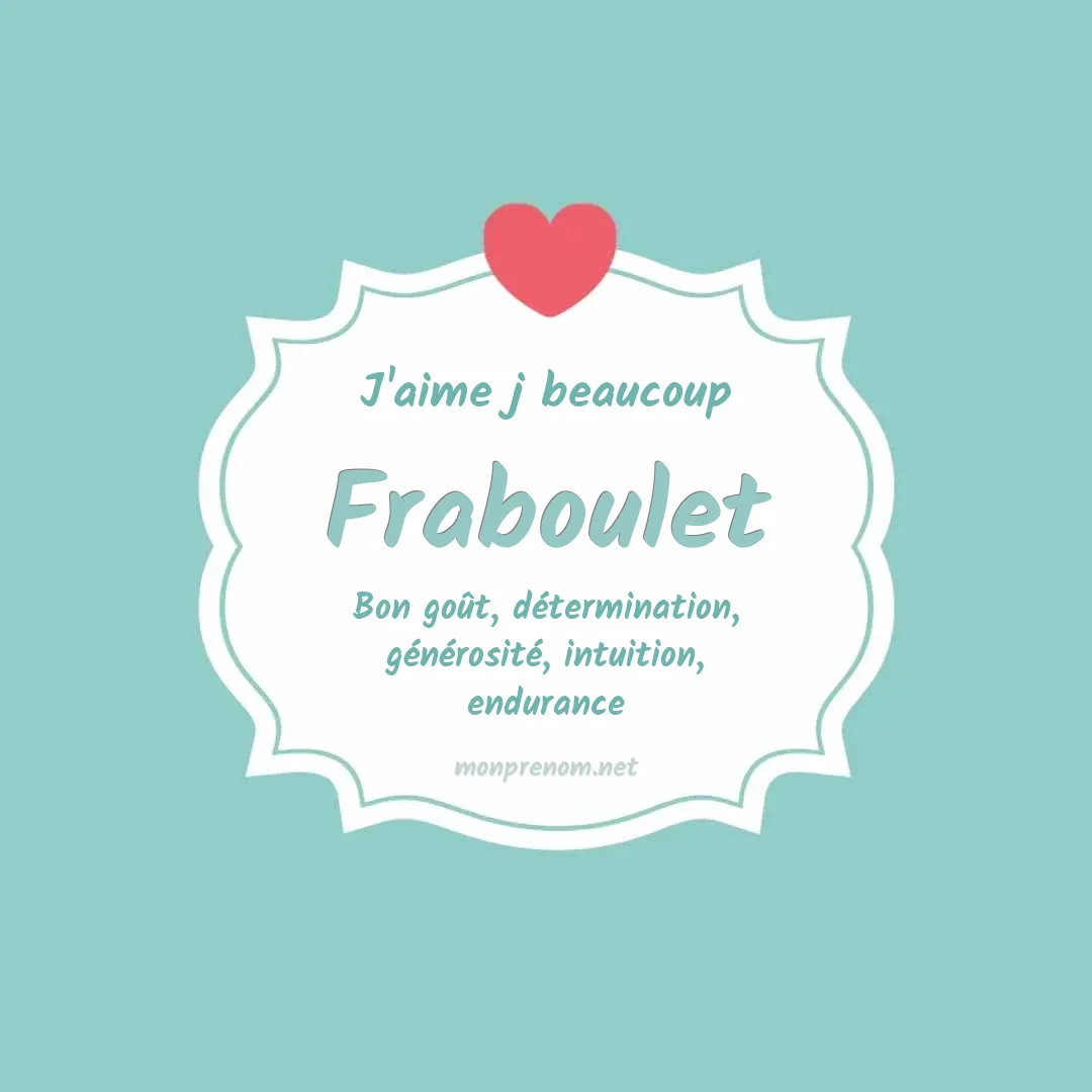 J'aime beaucoup Fraboulet