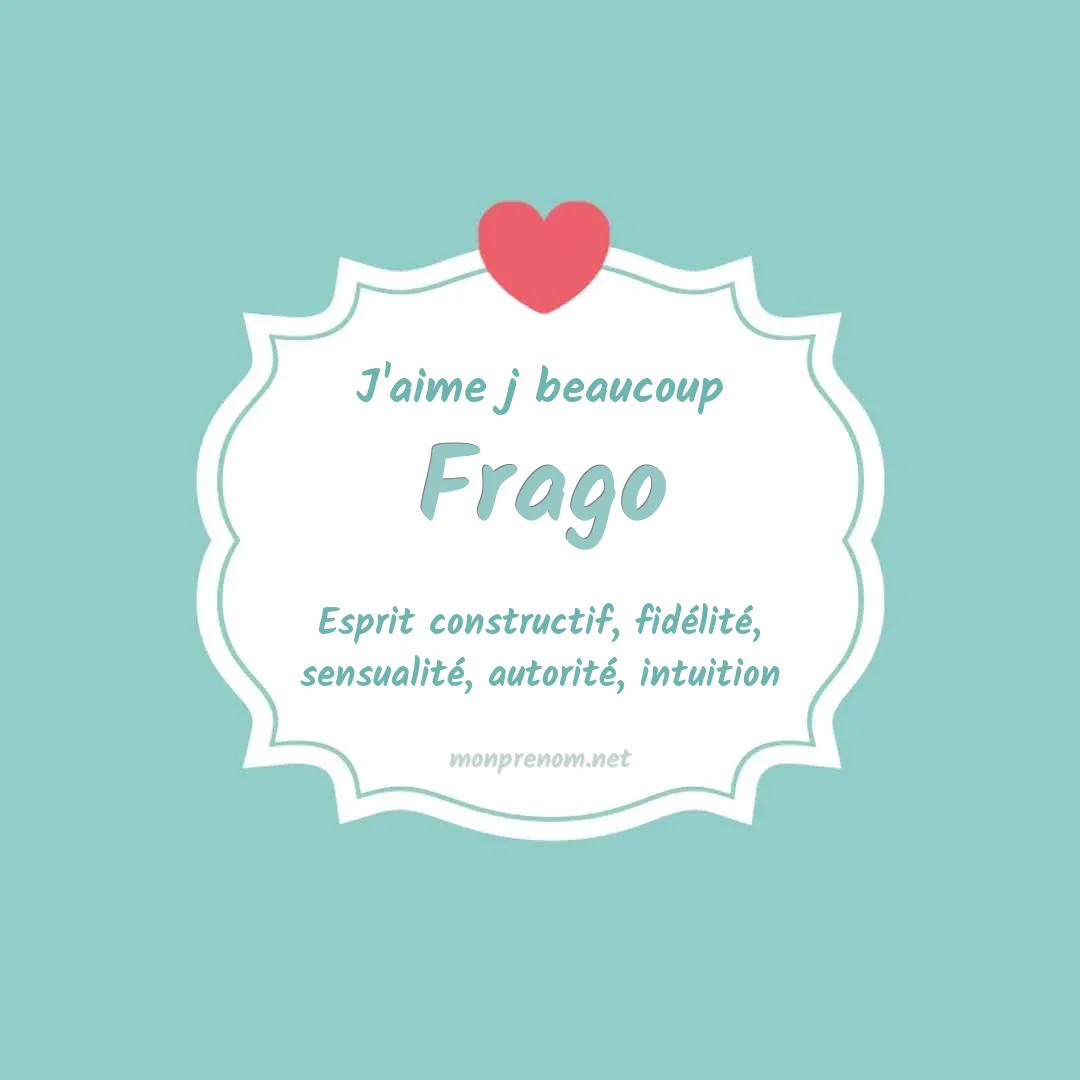 J'aime beaucoup Frago