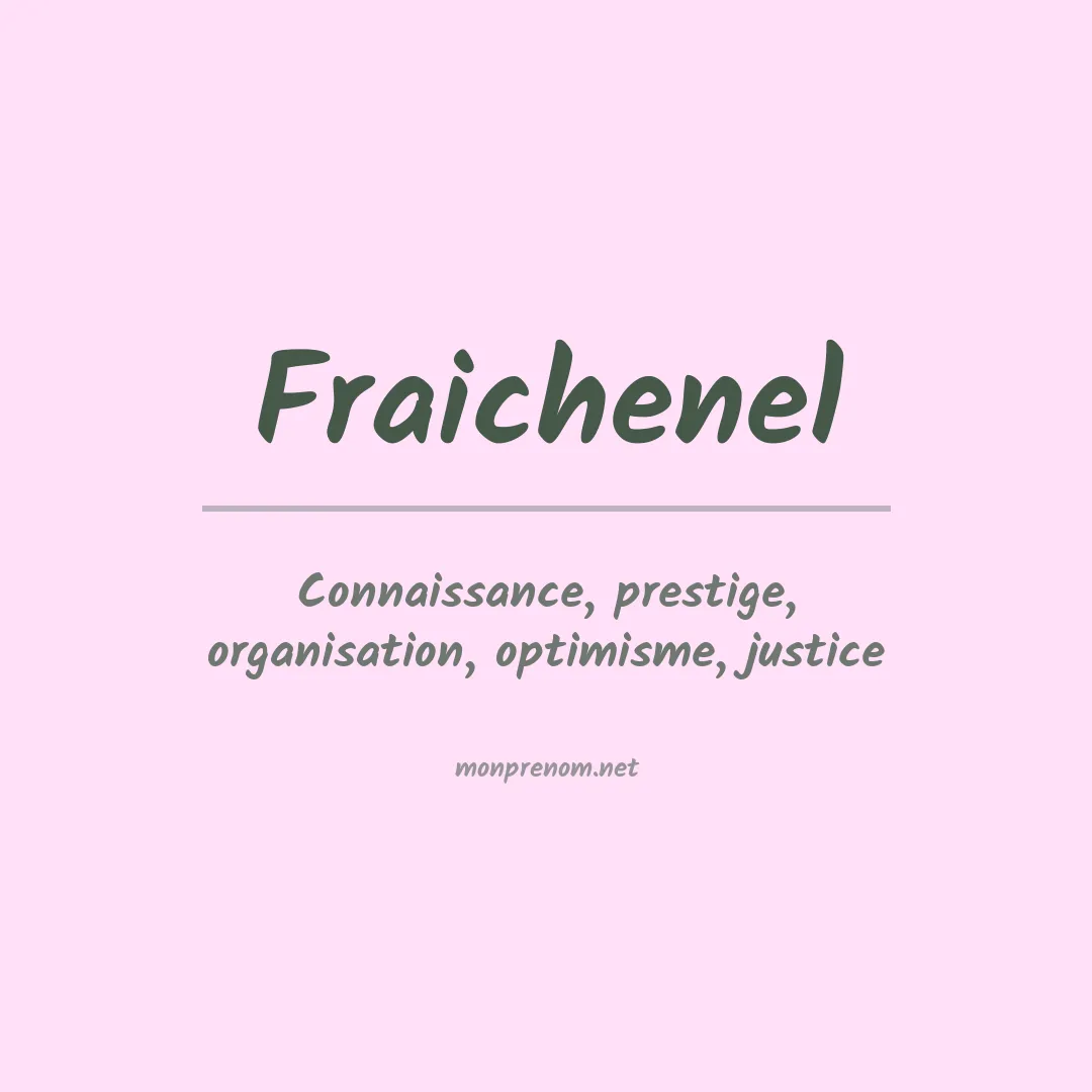 Signification du prénom Fraichenel