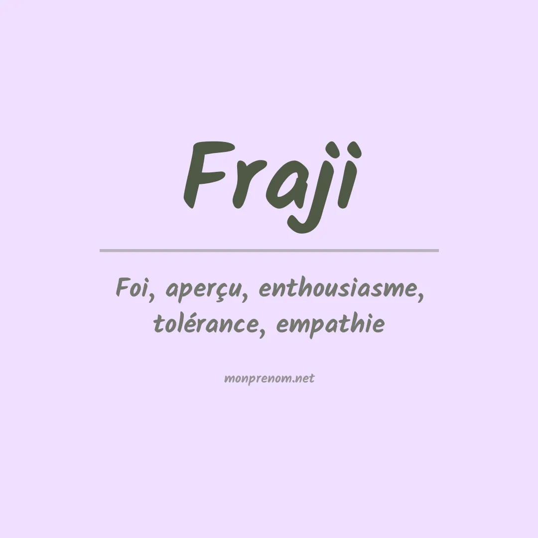 Signification du prénom Fraji