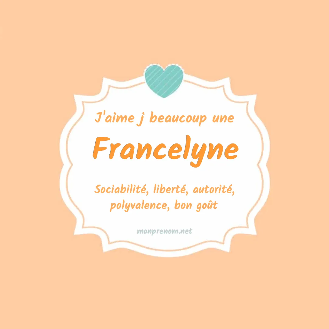 J'aime beaucoup Francelyne
