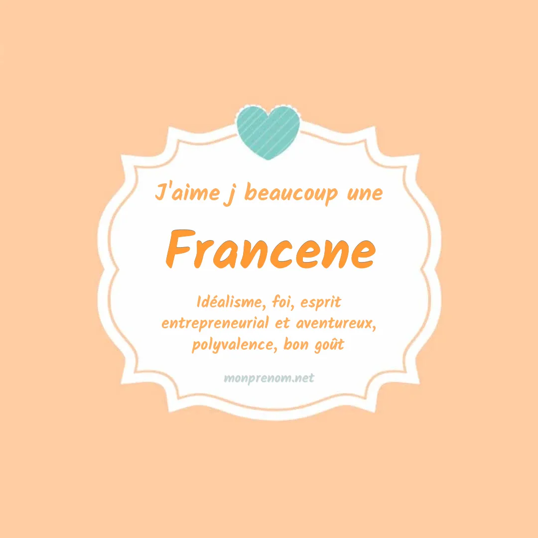 J'aime beaucoup Francene
