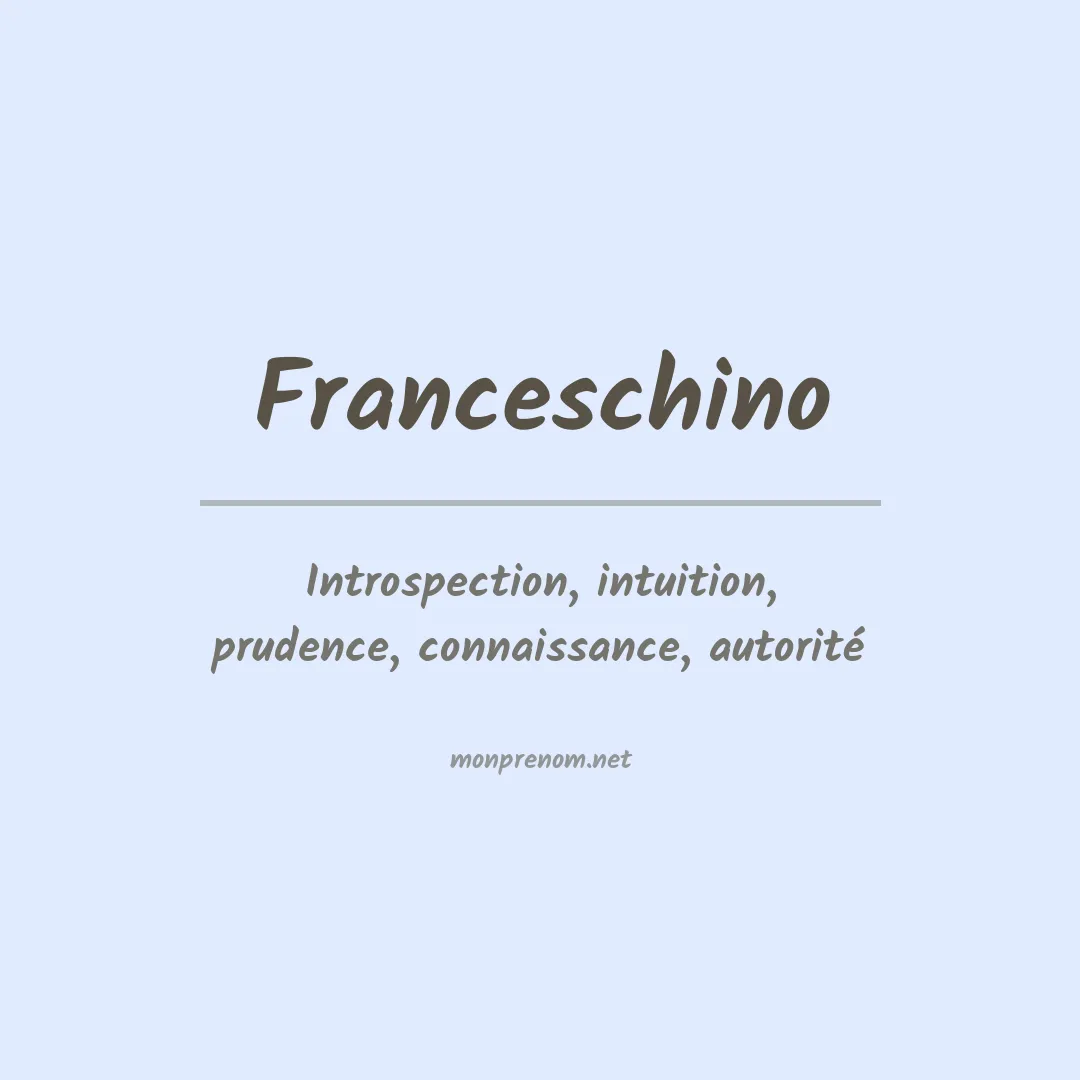 Signification du prénom Franceschino