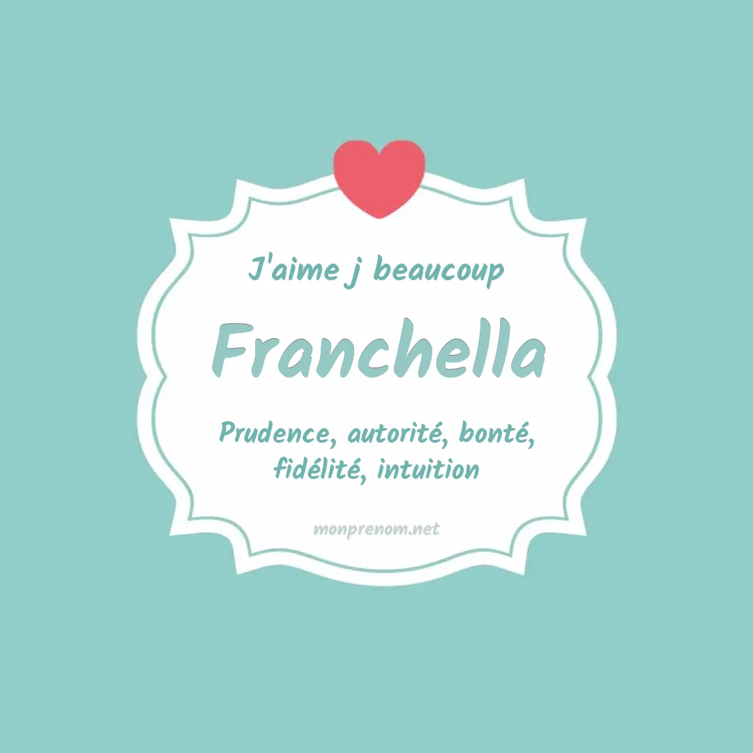 J'aime beaucoup Franchella