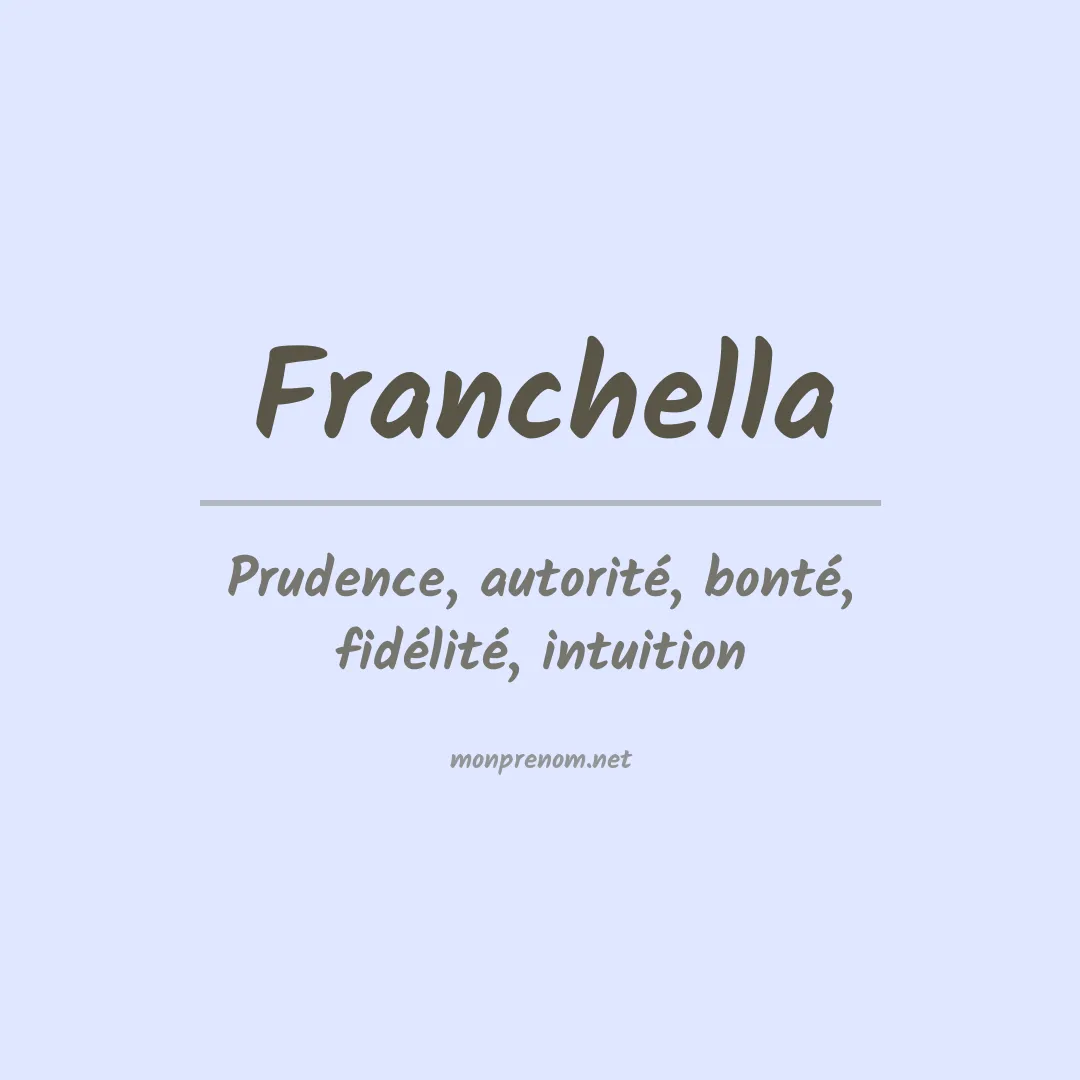 Signification du prénom Franchella