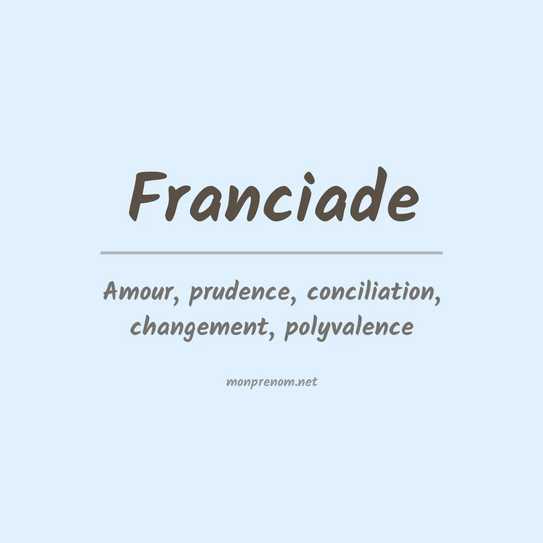 Signification du prénom Franciade