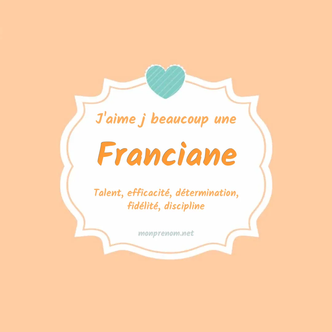 J'aime beaucoup Franciane