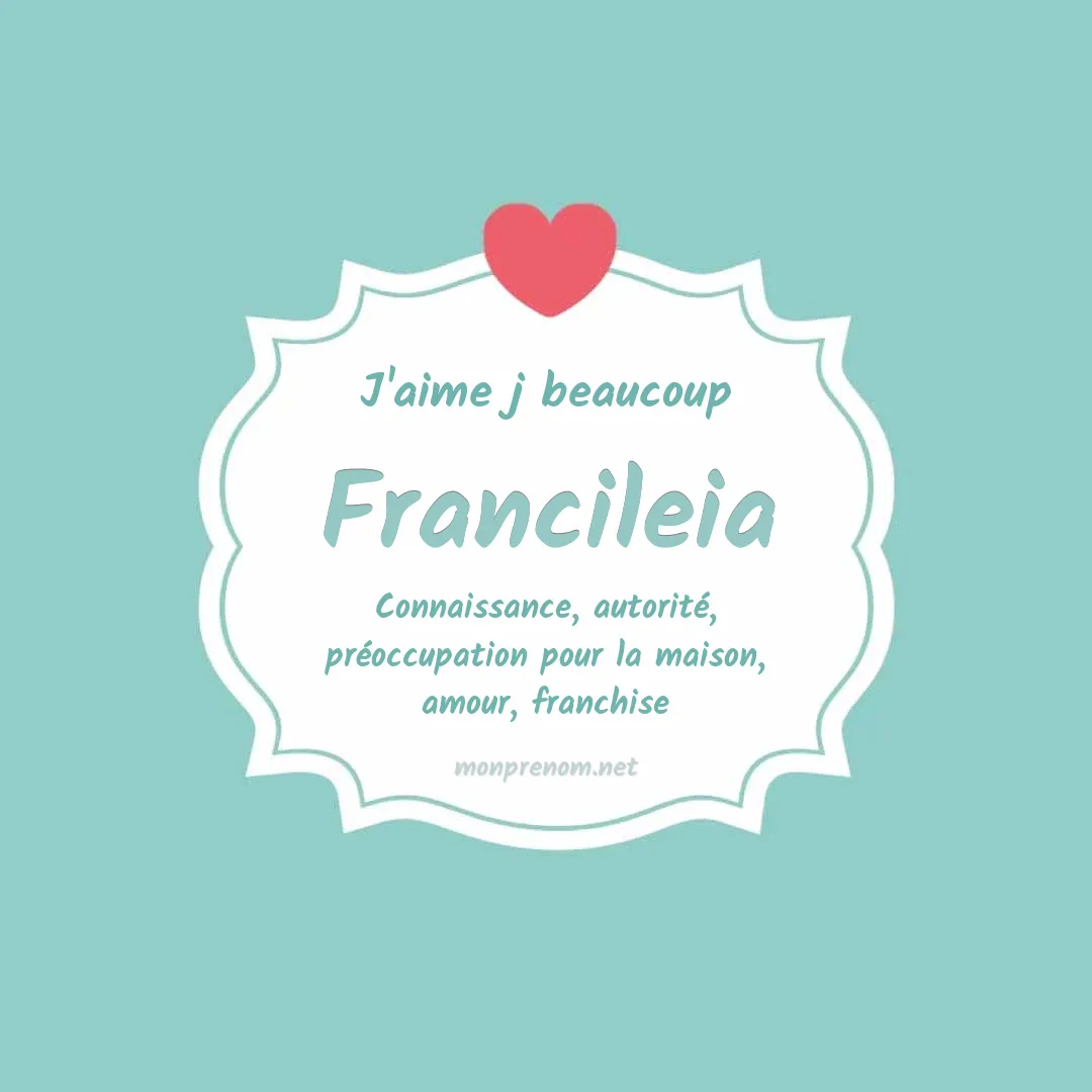 J'aime beaucoup Francileia
