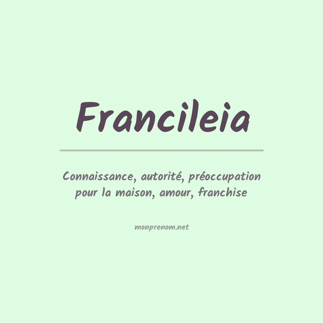 Signification du prénom Francileia