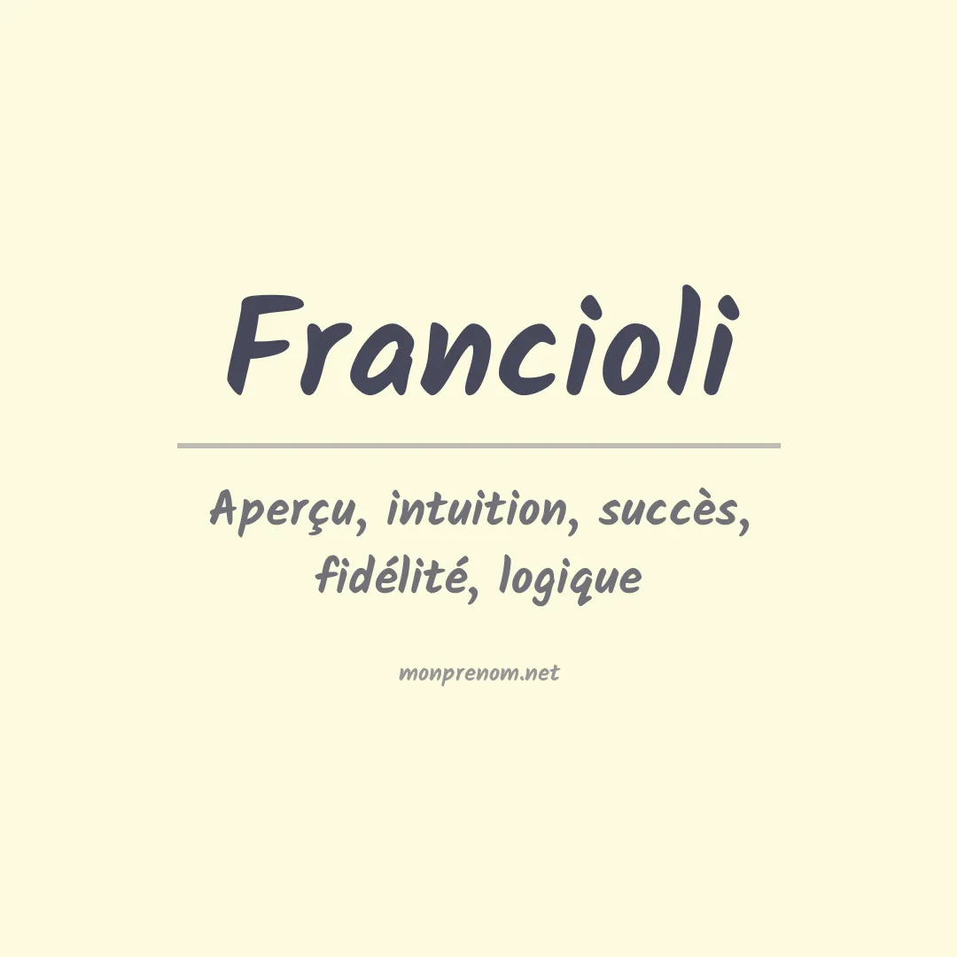 Signification du prénom Francioli