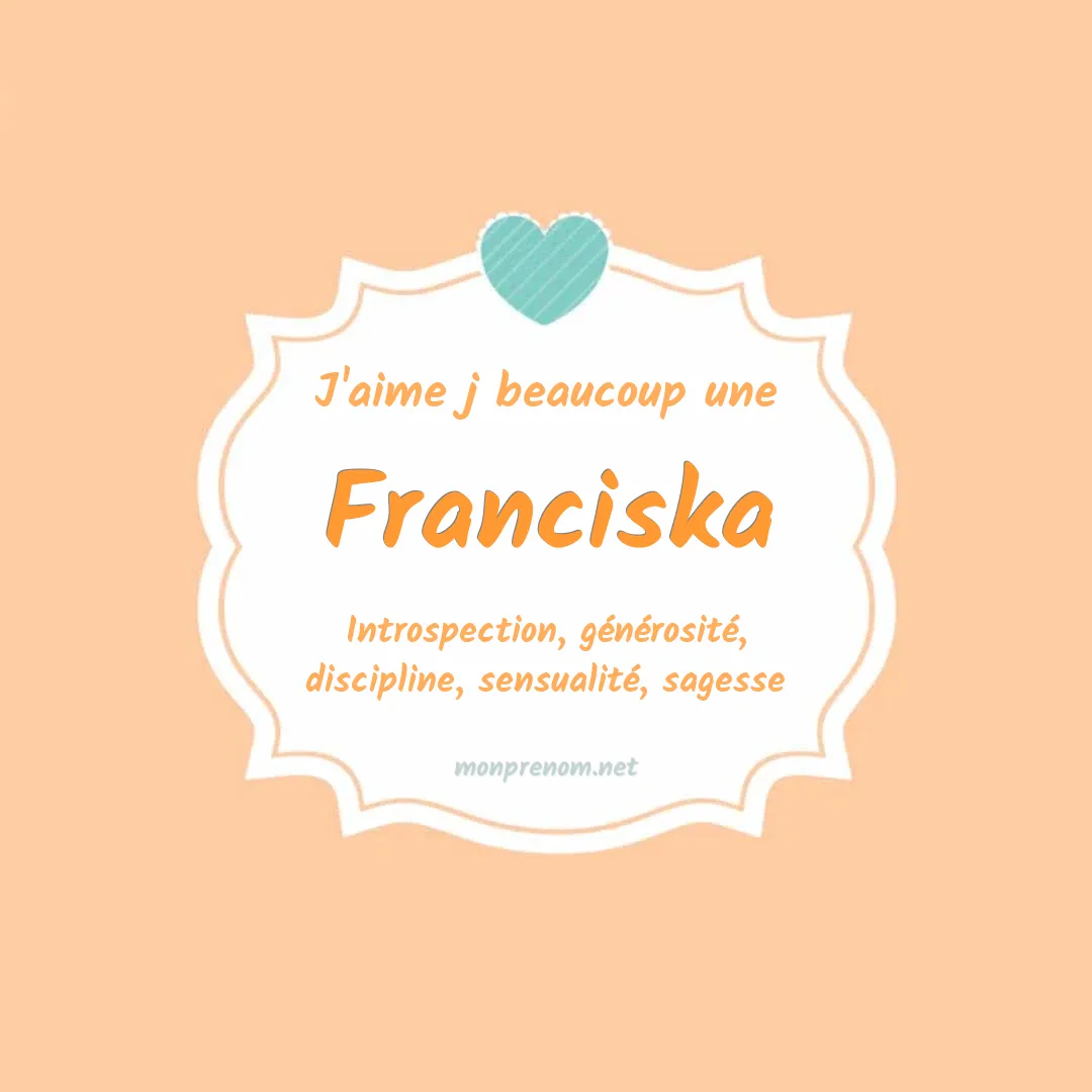 J'aime beaucoup Franciska