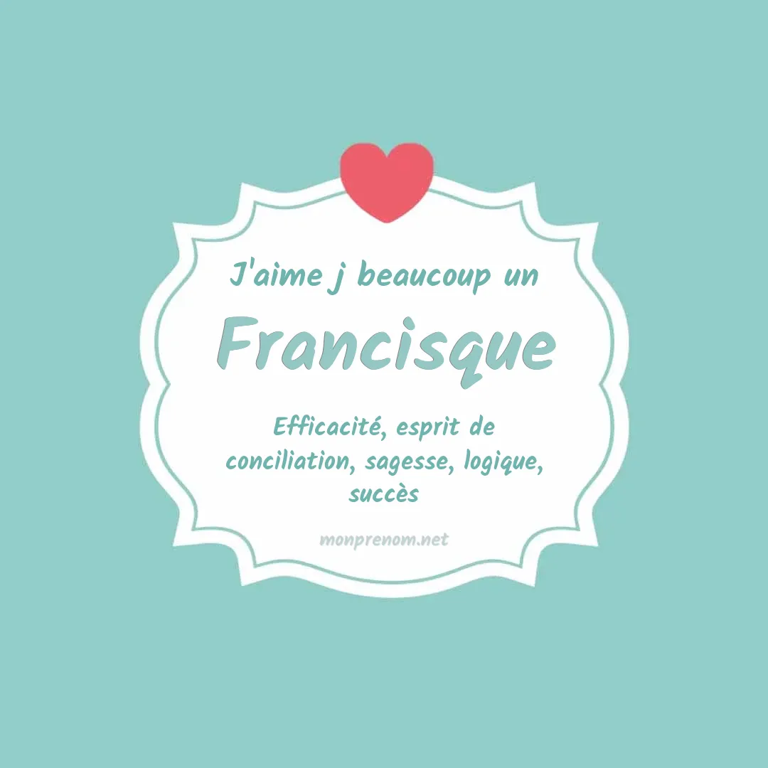 J'aime beaucoup Francisque