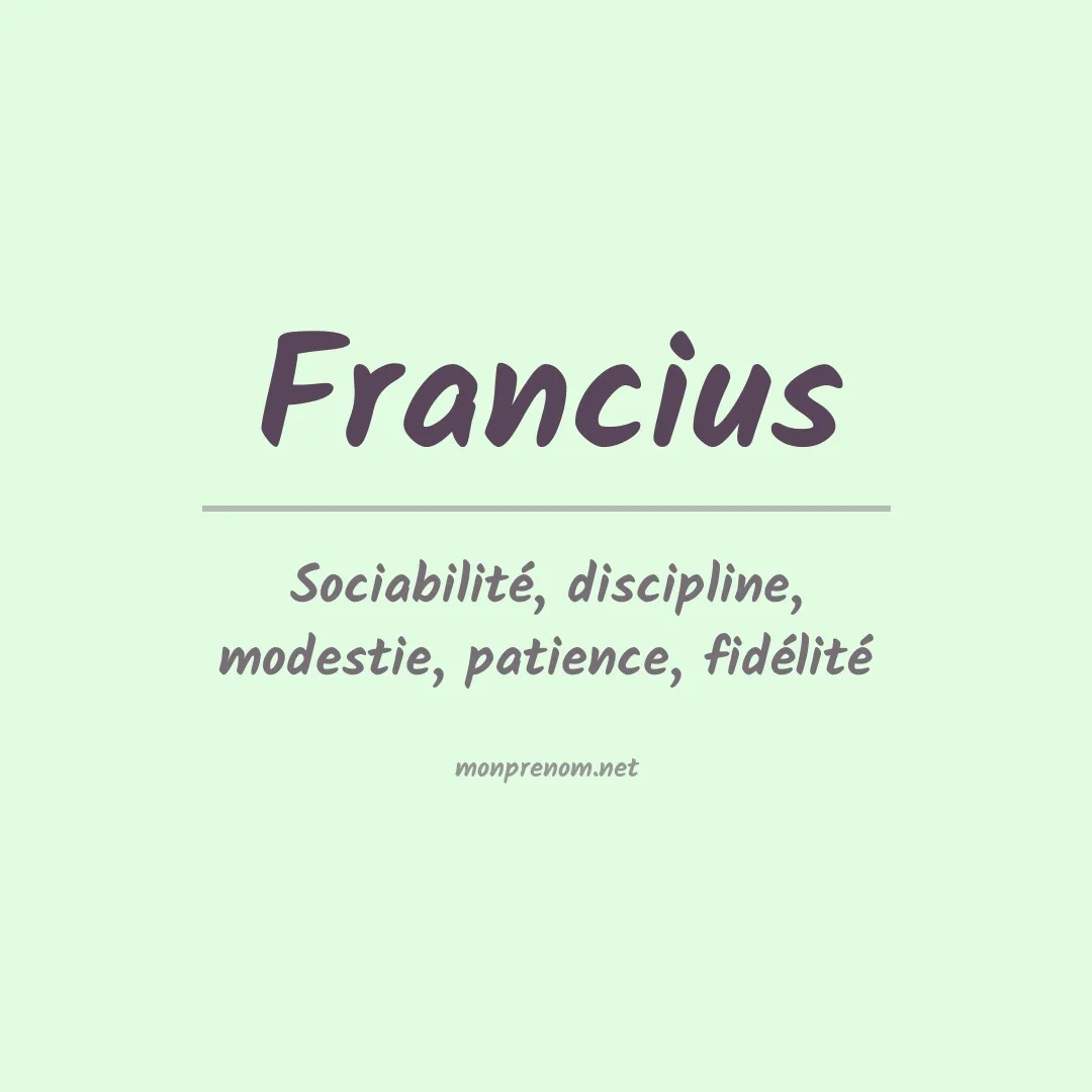 Signification du prénom Francius