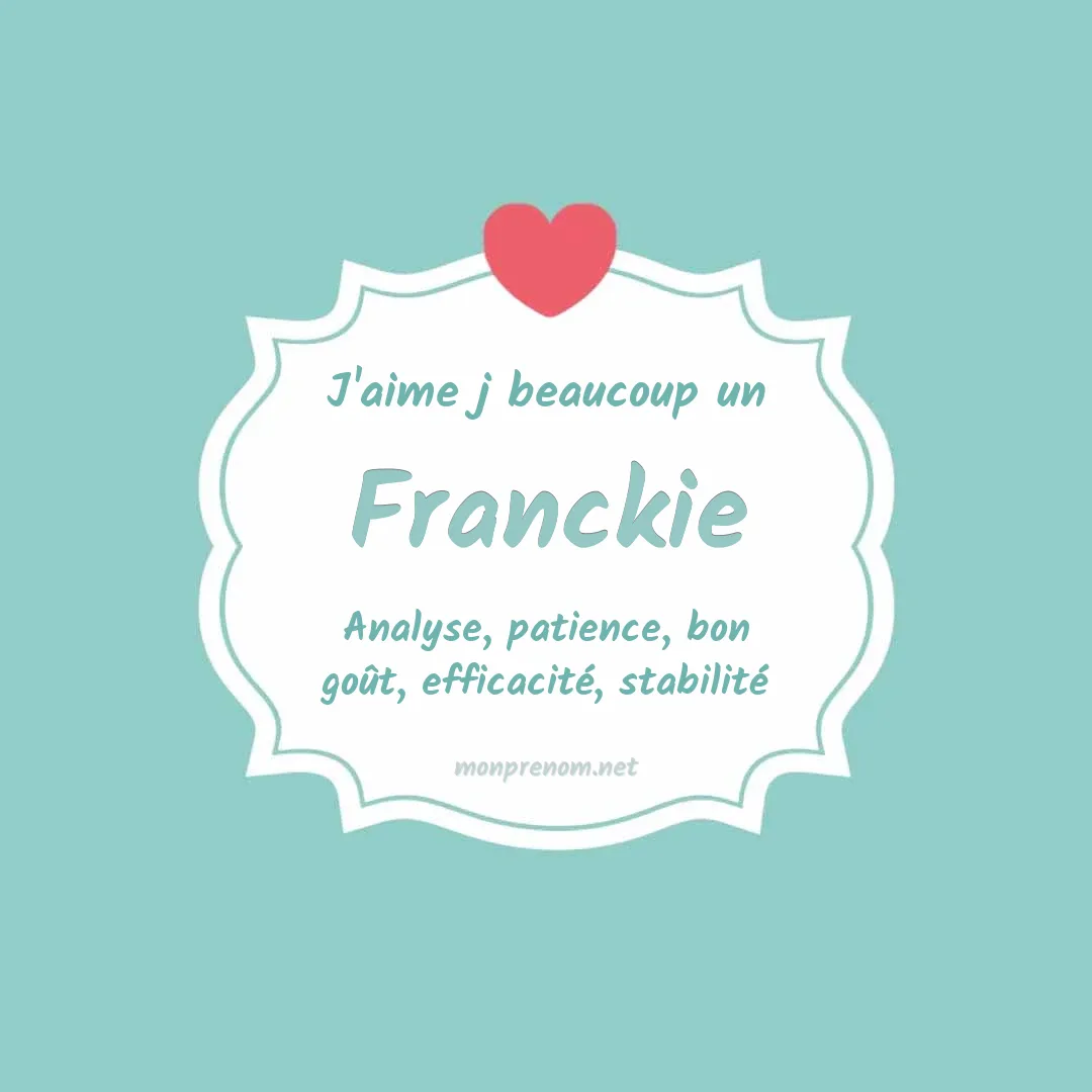J'aime beaucoup Franckie