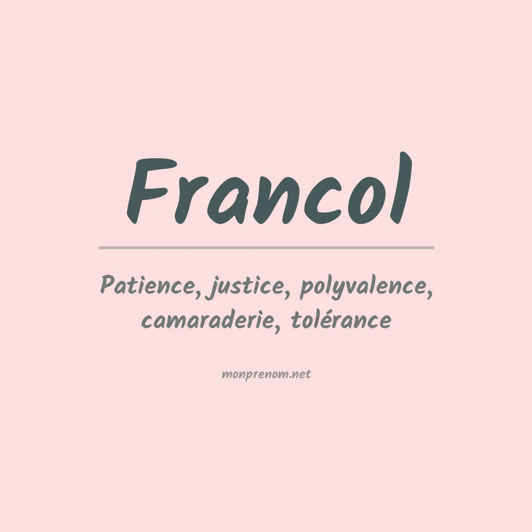 Signification du prénom Francol