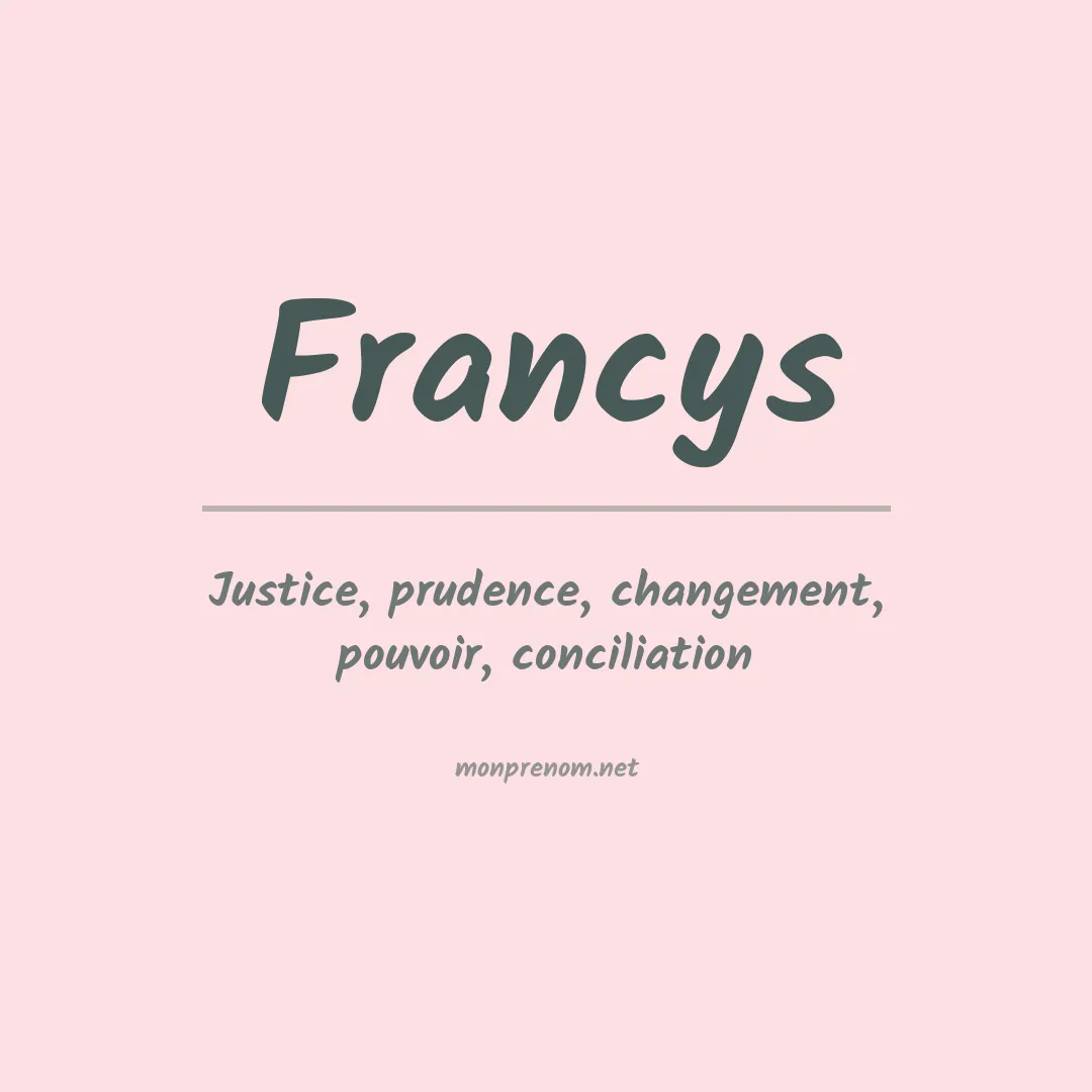 Signification du prénom Francys
