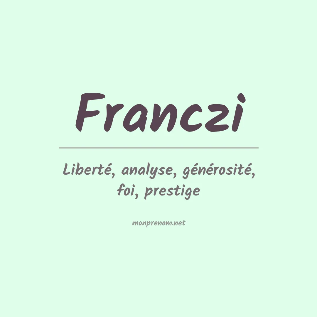 Signification du prénom Franczi