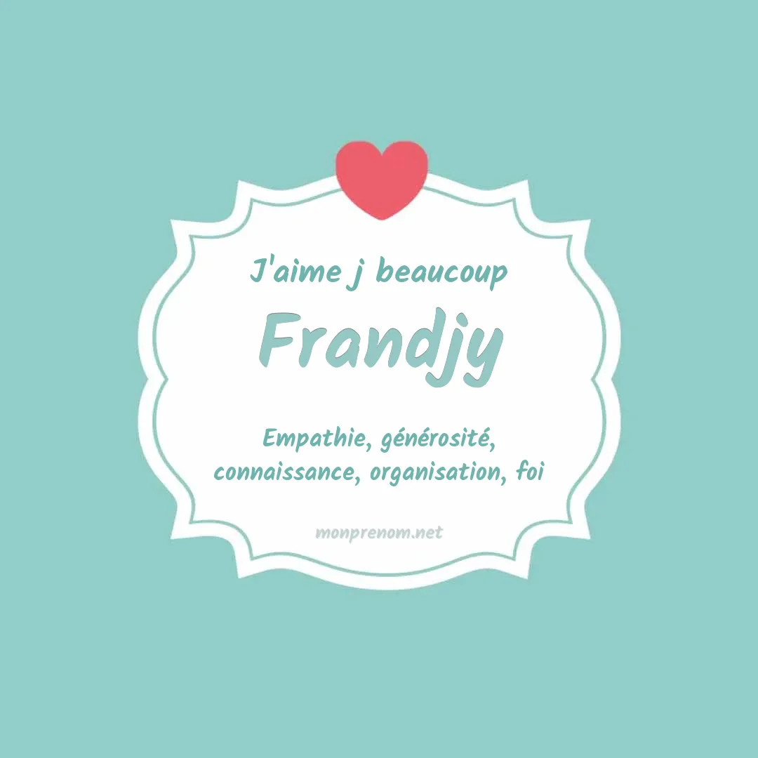 J'aime beaucoup Frandjy