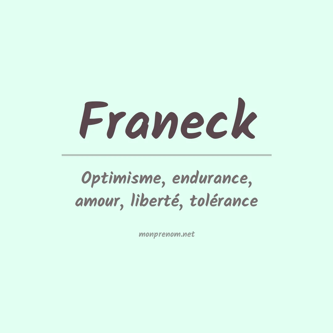 Signification du prénom Franeck