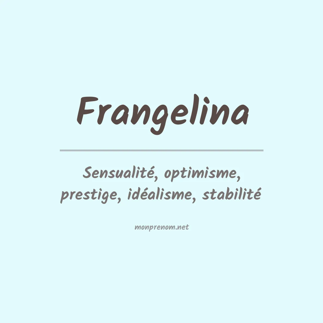 Signification du prénom Frangelina
