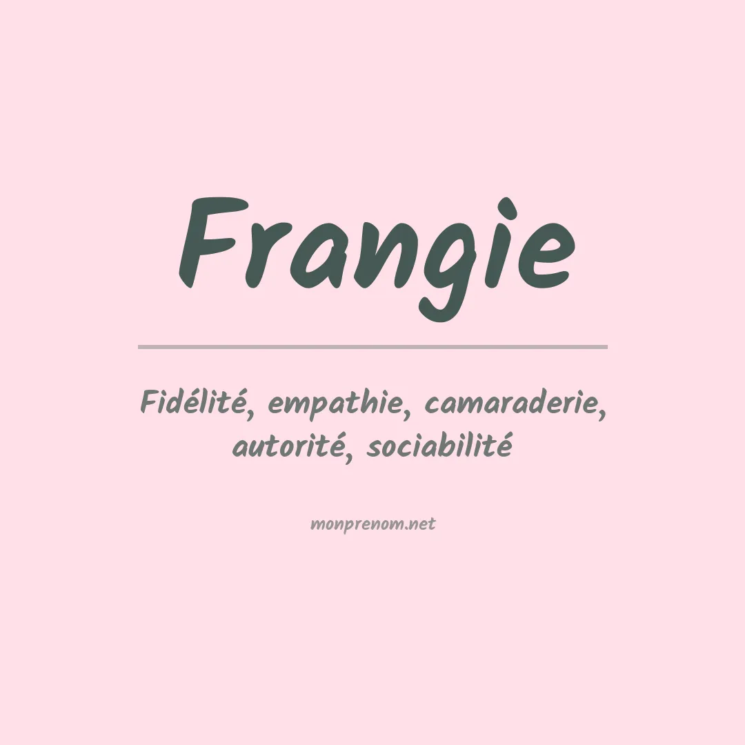 Signification du prénom Frangie