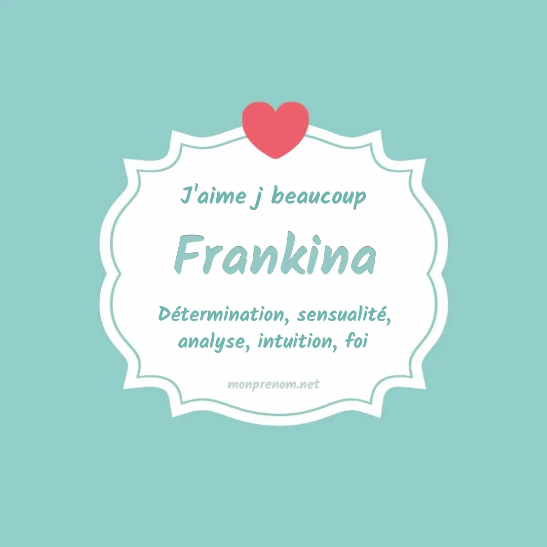 J'aime beaucoup Frankina