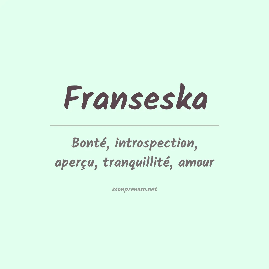 Signification du prénom Franseska