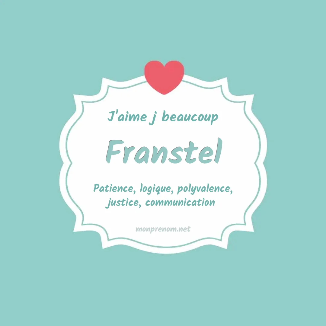 J'aime beaucoup Franstel