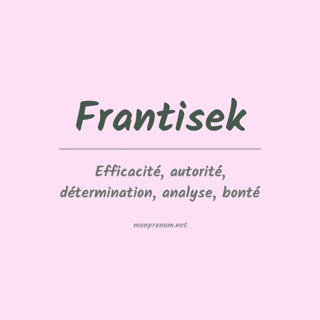 Signification du prénom Frantisek