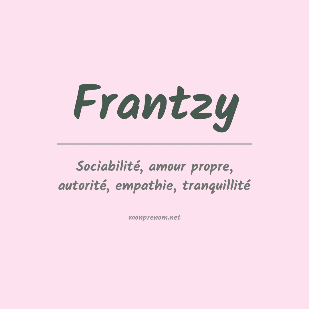 Signification du prénom Frantzy