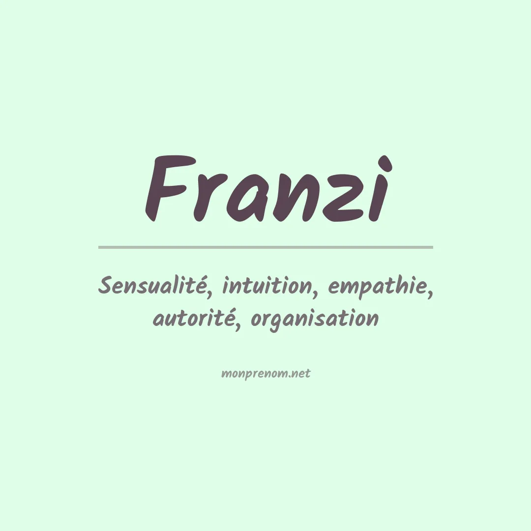 Signification du prénom Franzi