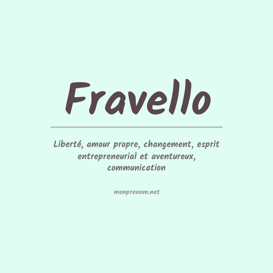 Signification du prénom Fravello