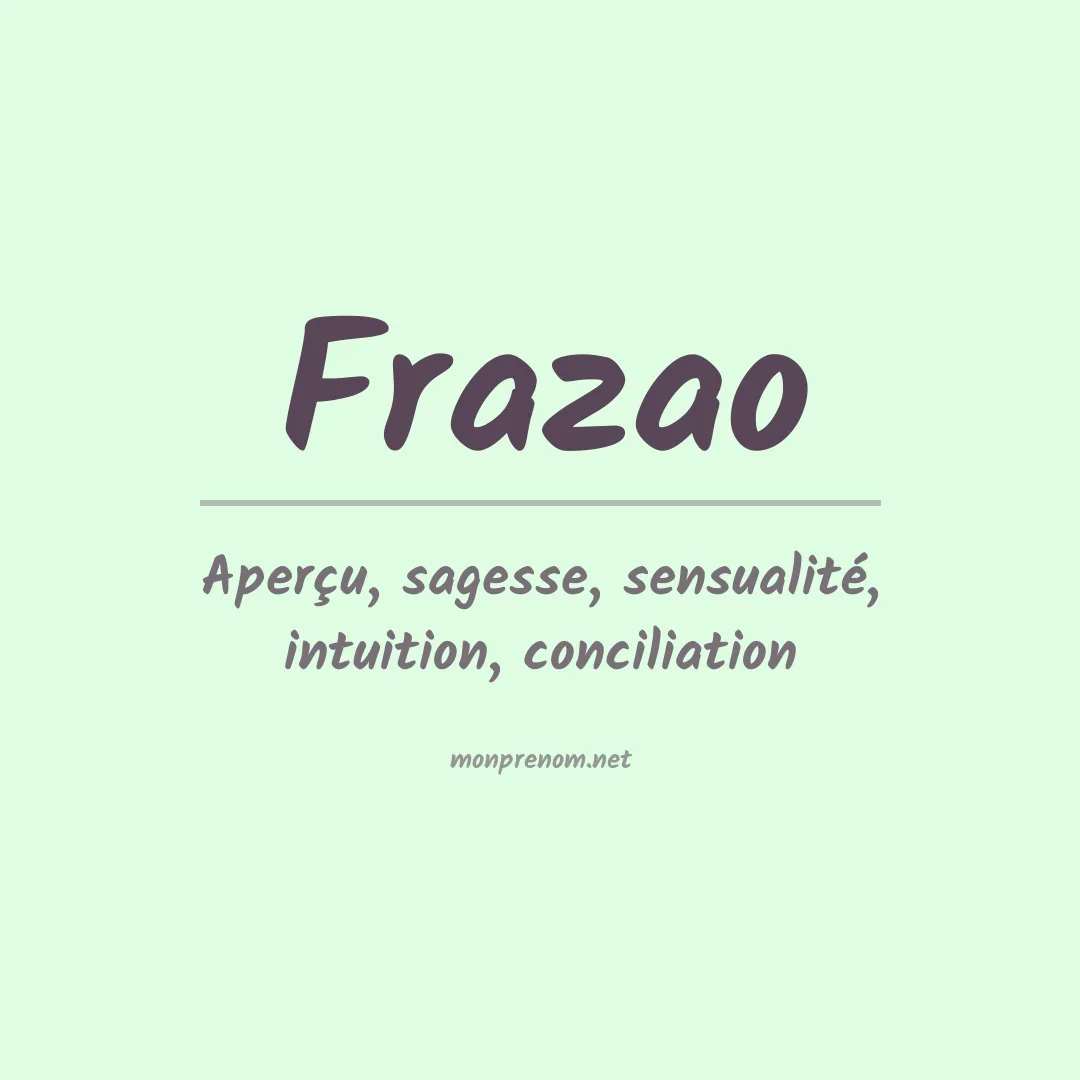 Signification du prénom Frazao