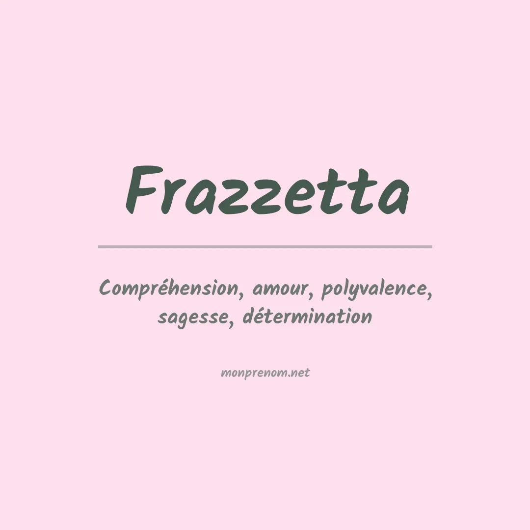 Signification du prénom Frazzetta