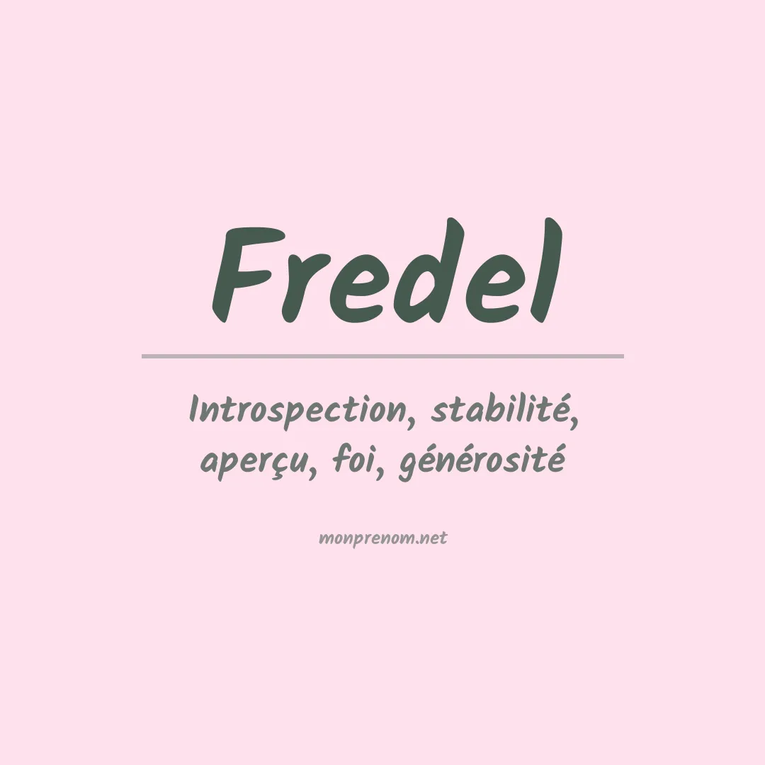 Signification du prénom Fredel