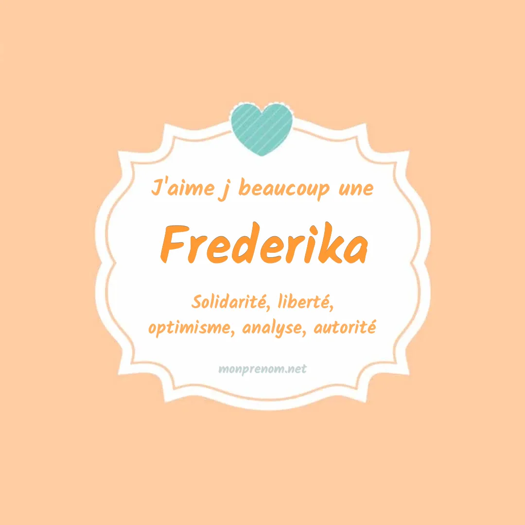 J'aime beaucoup Frederika