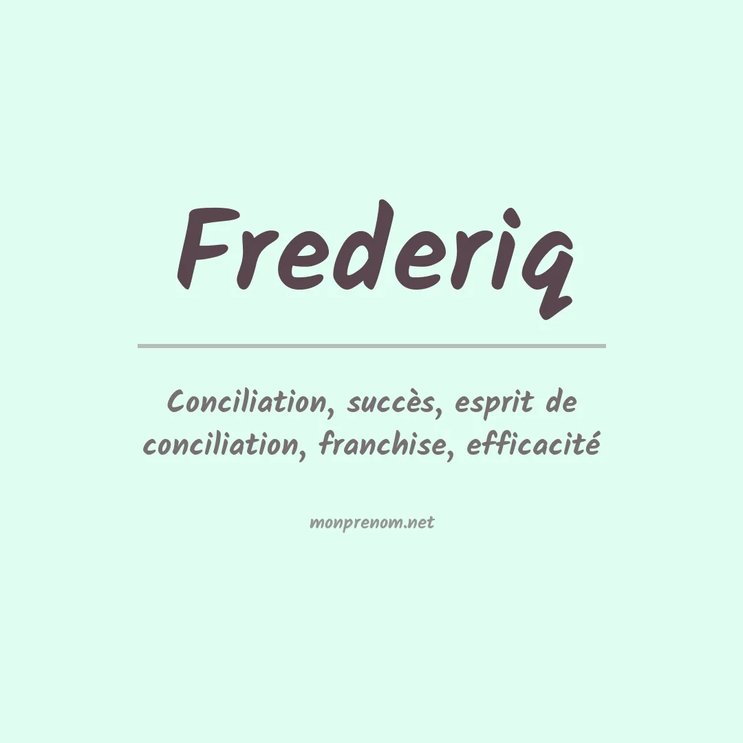 Signification du prénom Frederiq