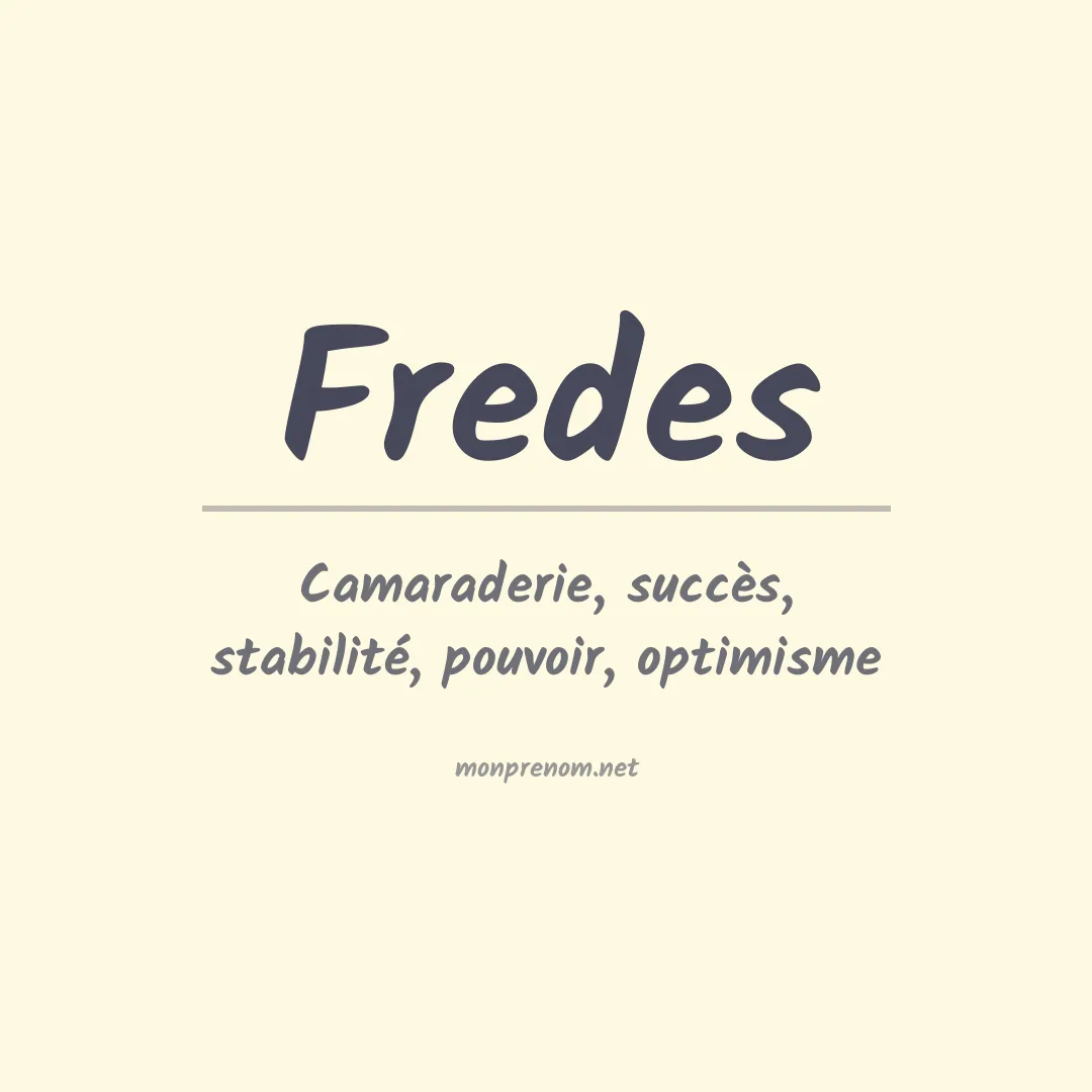 Signification du prénom Fredes