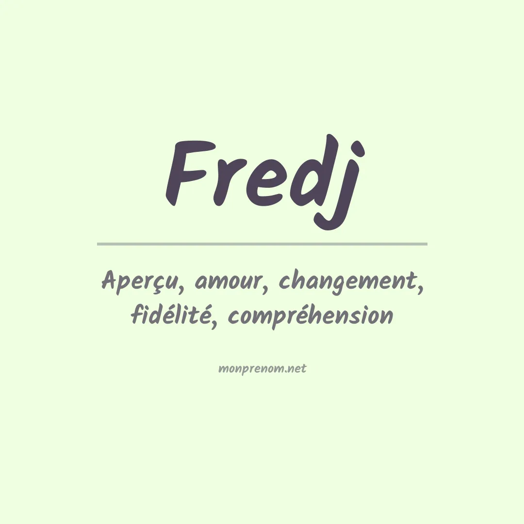 Signification du prénom Fredj