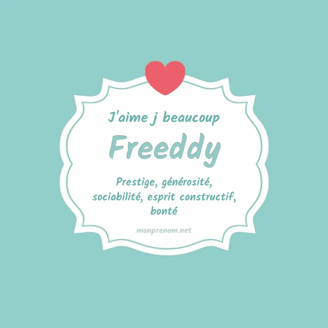 J'aime beaucoup Freeddy