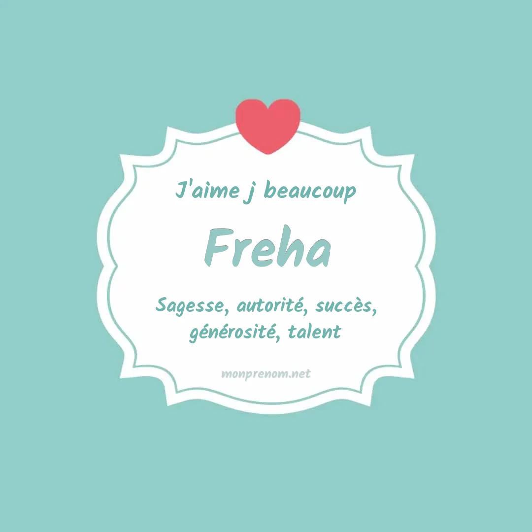 J'aime beaucoup Freha