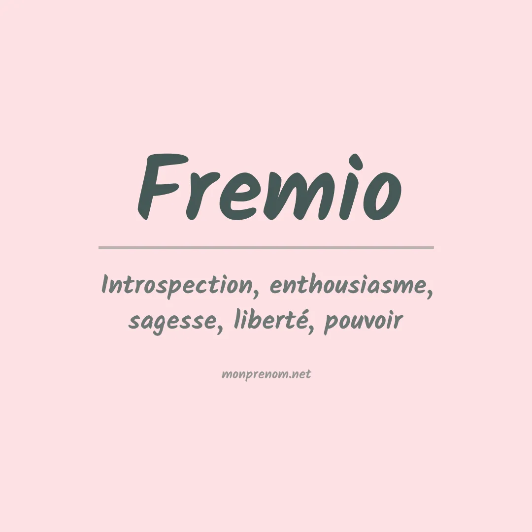 Signification du prénom Fremio