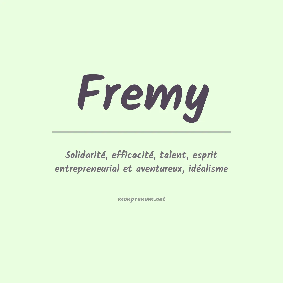 Signification du prénom Fremy