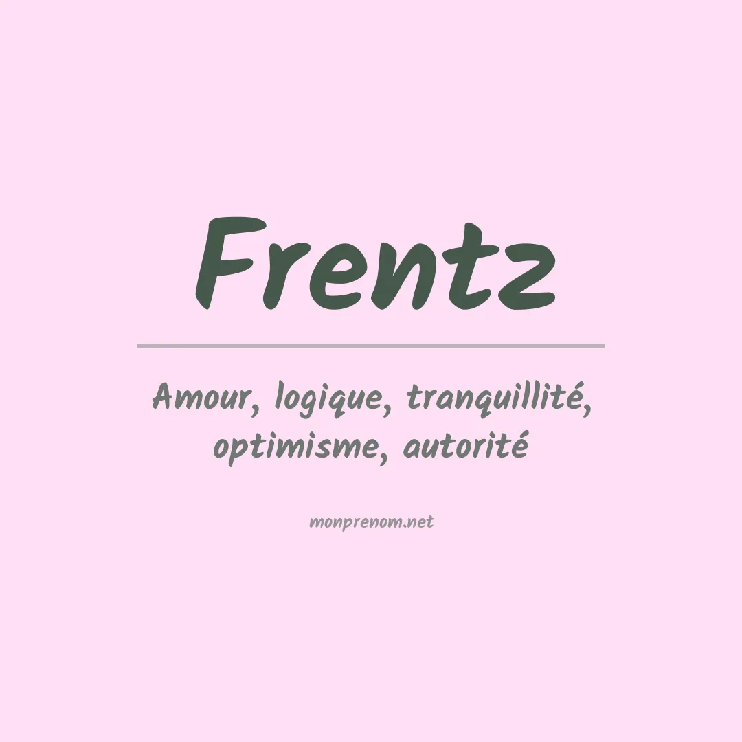Signification du prénom Frentz