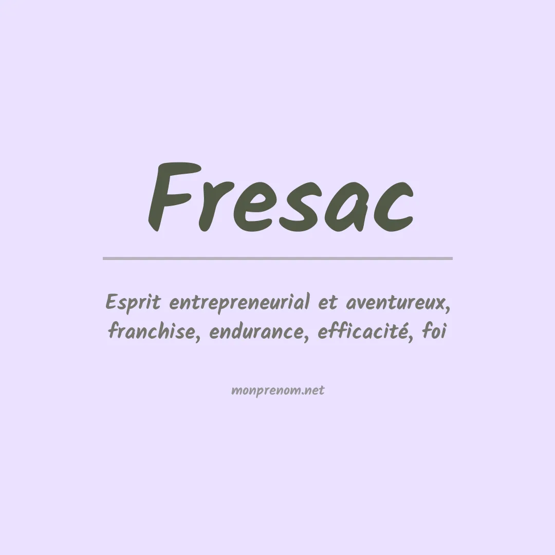 Signification du prénom Fresac