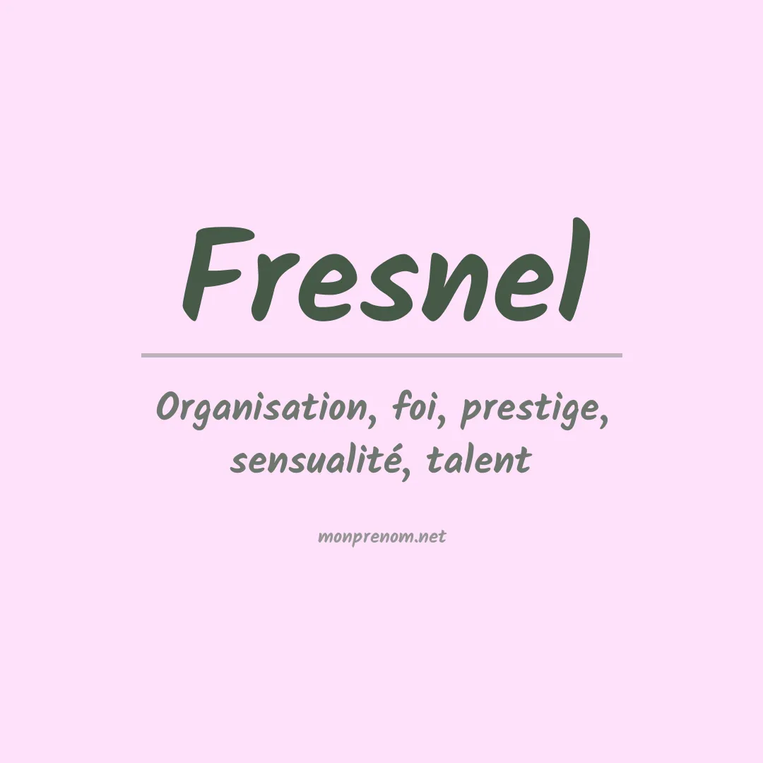 Signification du prénom Fresnel