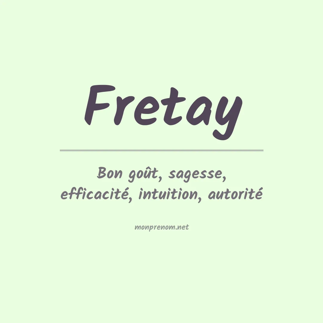 Signification du prénom Fretay