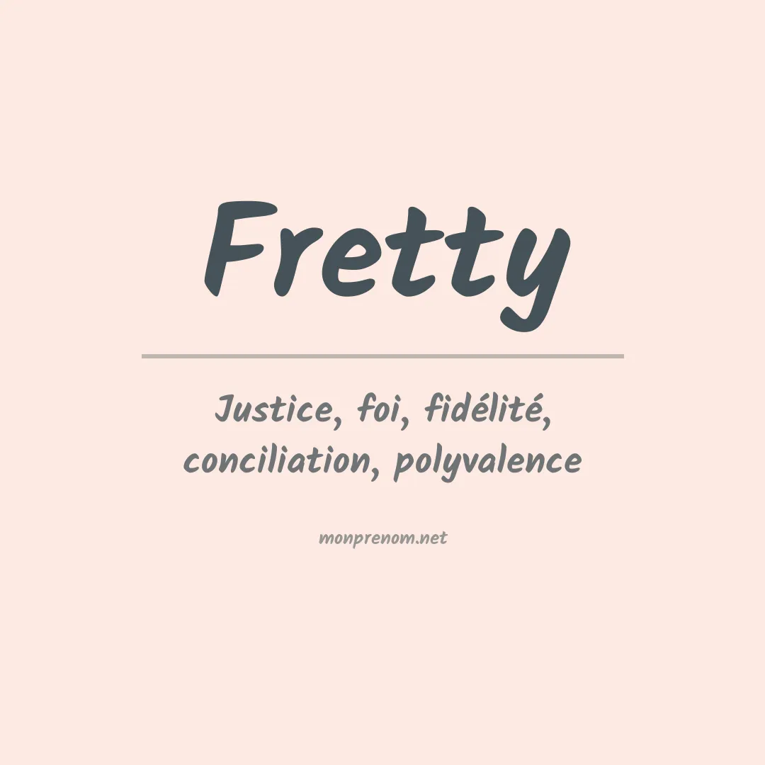 Signification du prénom Fretty