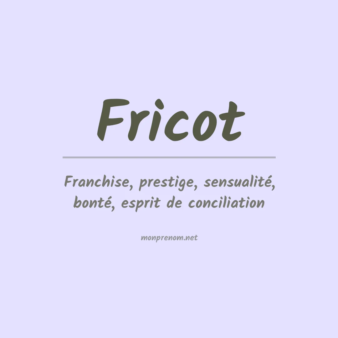 Signification du prénom Fricot