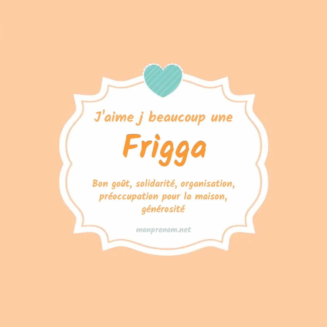 J'aime beaucoup Frigga